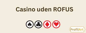 Oplev de bedste online casinoer uden om Rofus